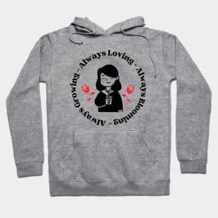 Always Grow Love And Blossom Hoodie